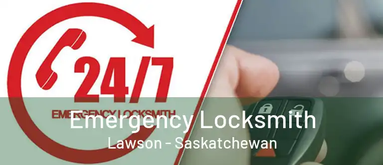 Emergency Locksmith Lawson - Saskatchewan