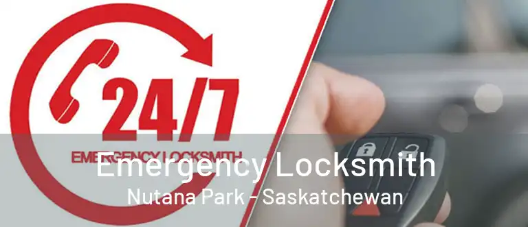 Emergency Locksmith Nutana Park - Saskatchewan