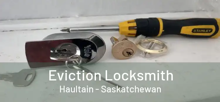 Eviction Locksmith Haultain - Saskatchewan