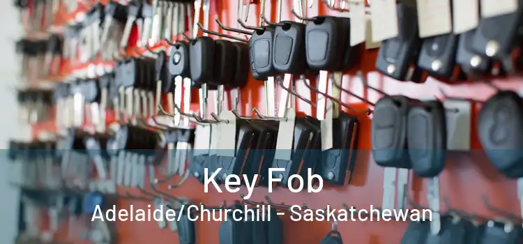 Key Fob Adelaide/Churchill - Saskatchewan