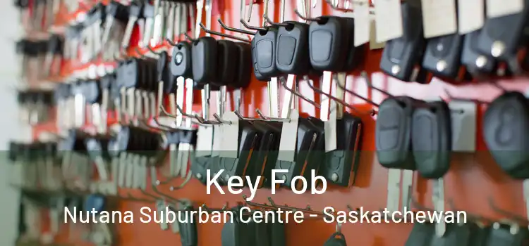 Key Fob Nutana Suburban Centre - Saskatchewan