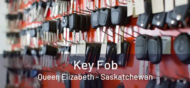 Key Fob Queen Elizabeth - Saskatchewan