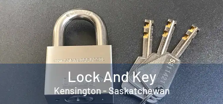 Lock And Key Kensington - Saskatchewan