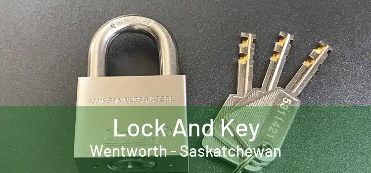 Lock And Key Wentworth - Saskatchewan