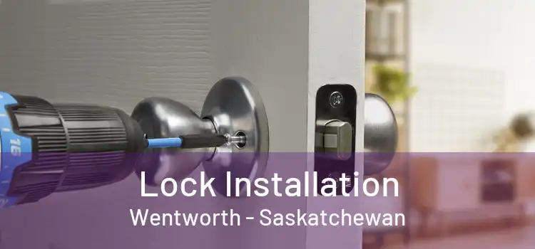 Lock Installation Wentworth - Saskatchewan