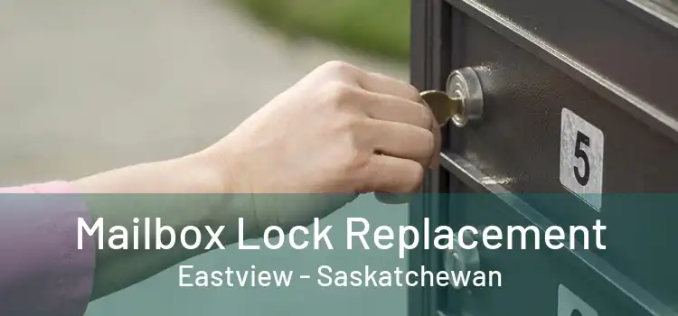 Mailbox Lock Replacement Eastview - Saskatchewan