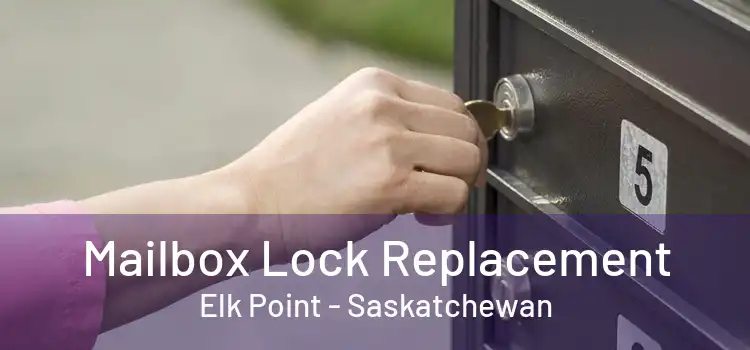 Mailbox Lock Replacement Elk Point - Saskatchewan