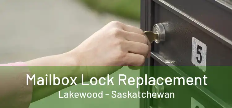 Mailbox Lock Replacement Lakewood - Saskatchewan