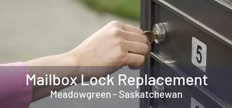 Mailbox Lock Replacement Meadowgreen - Saskatchewan