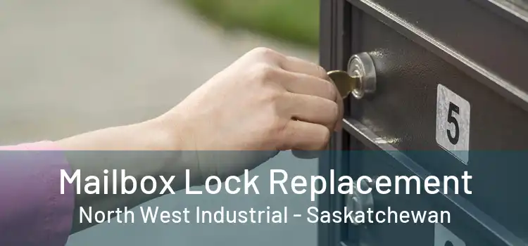 Mailbox Lock Replacement North West Industrial - Saskatchewan