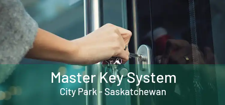 Master Key System City Park - Saskatchewan