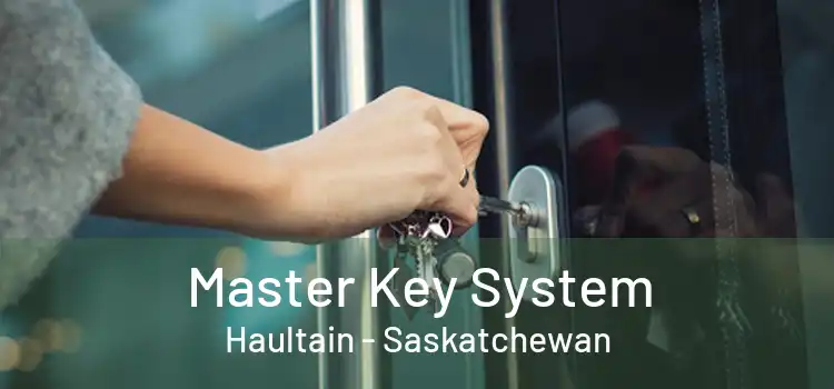 Master Key System Haultain - Saskatchewan