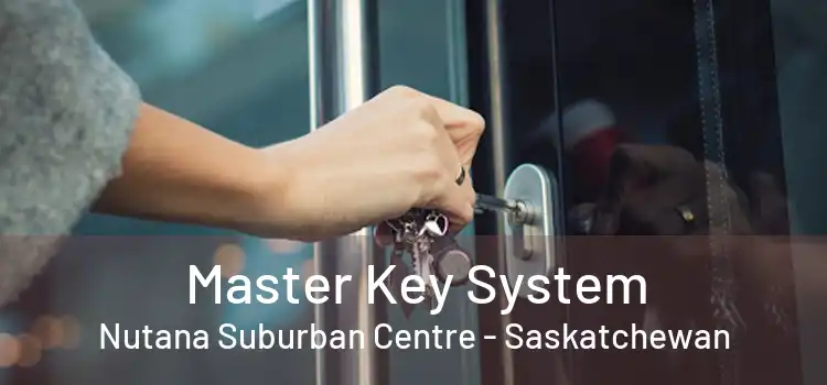 Master Key System Nutana Suburban Centre - Saskatchewan