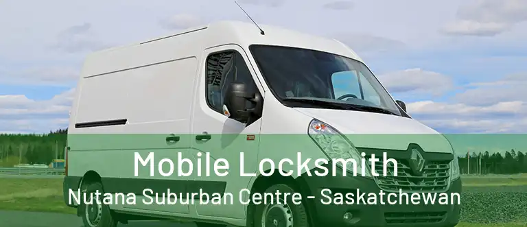 Mobile Locksmith Nutana Suburban Centre - Saskatchewan