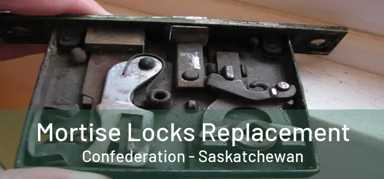 Mortise Locks Replacement Confederation - Saskatchewan