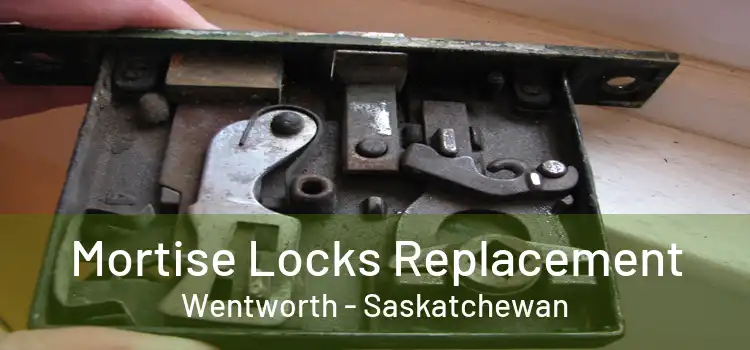 Mortise Locks Replacement Wentworth - Saskatchewan