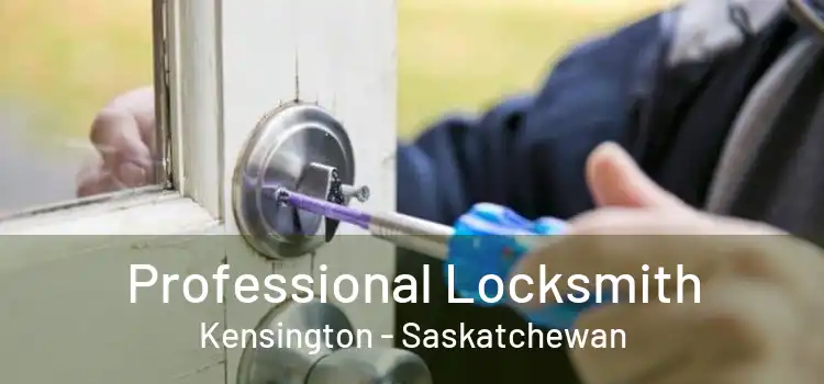 Professional Locksmith Kensington - Saskatchewan