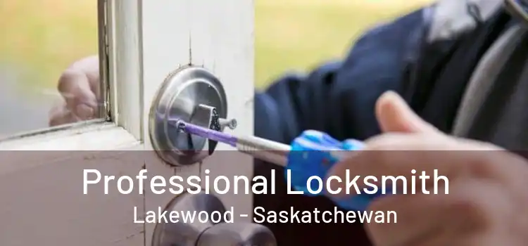 Professional Locksmith Lakewood - Saskatchewan