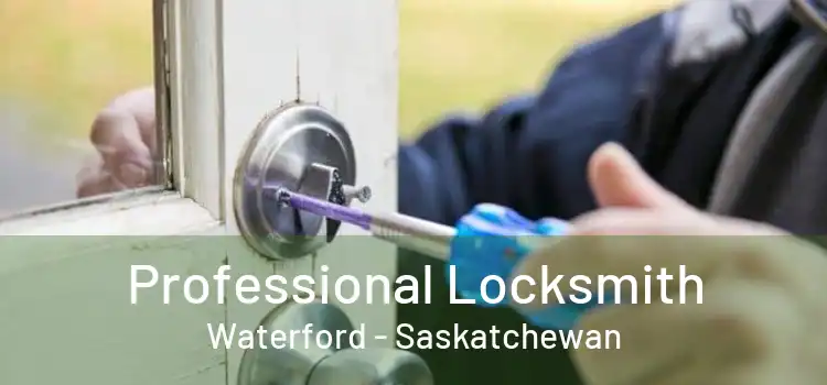 Professional Locksmith Waterford - Saskatchewan