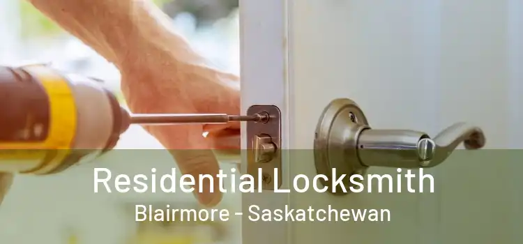 Residential Locksmith Blairmore - Saskatchewan