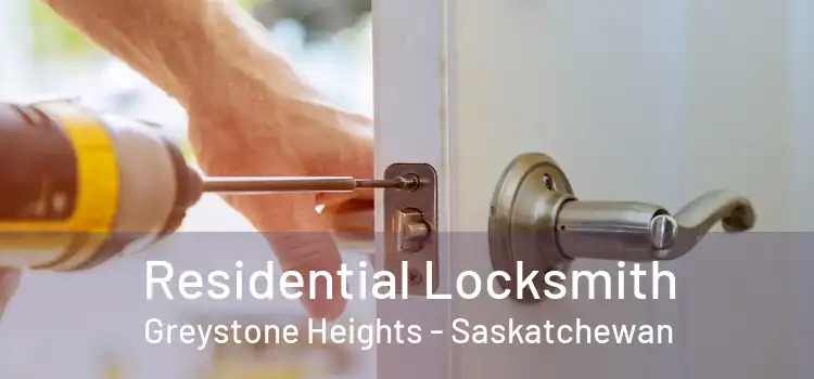 Residential Locksmith Greystone Heights - Saskatchewan