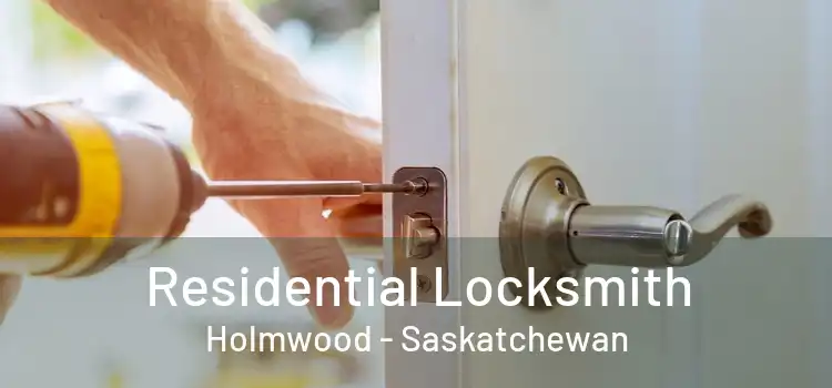 Residential Locksmith Holmwood - Saskatchewan