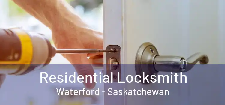 Residential Locksmith Waterford - Saskatchewan