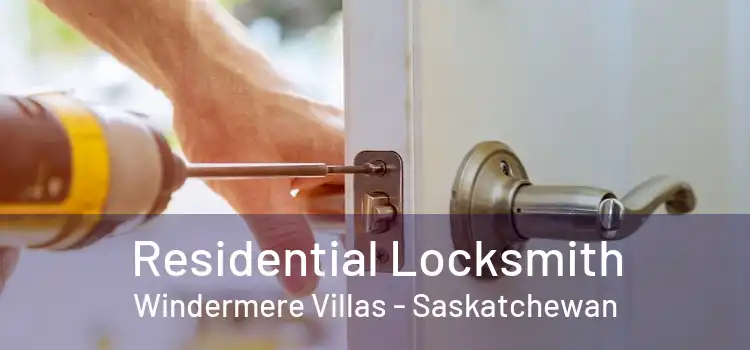 Residential Locksmith Windermere Villas - Saskatchewan