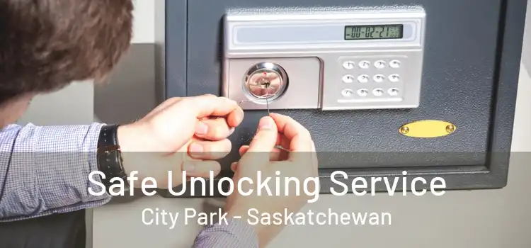 Safe Unlocking Service City Park - Saskatchewan