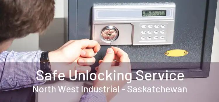 Safe Unlocking Service North West Industrial - Saskatchewan