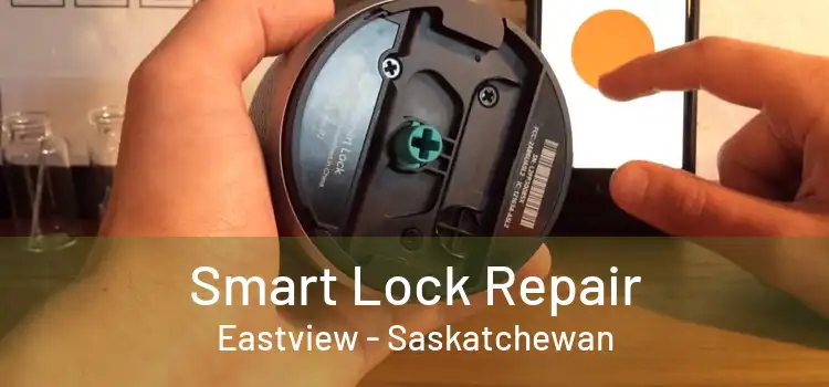 Smart Lock Repair Eastview - Saskatchewan