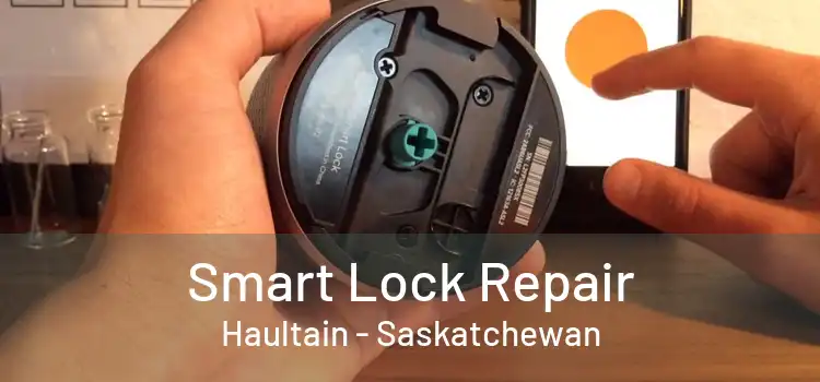 Smart Lock Repair Haultain - Saskatchewan