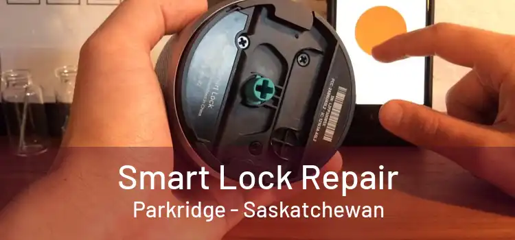 Smart Lock Repair Parkridge - Saskatchewan