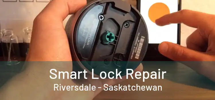 Smart Lock Repair Riversdale - Saskatchewan