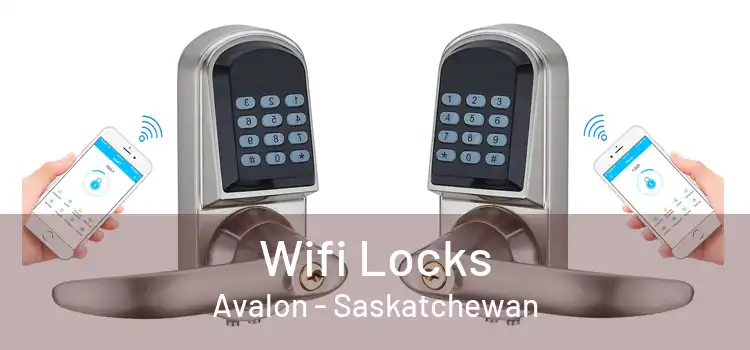 Wifi Locks Avalon - Saskatchewan