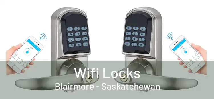 Wifi Locks Blairmore - Saskatchewan