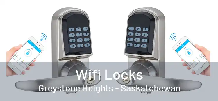 Wifi Locks Greystone Heights - Saskatchewan