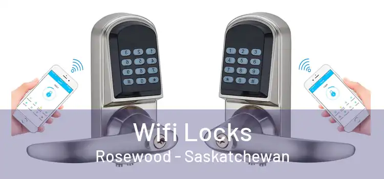 Wifi Locks Rosewood - Saskatchewan