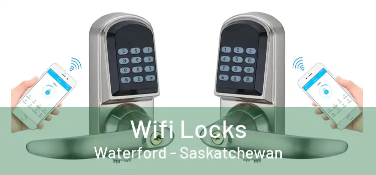 Wifi Locks Waterford - Saskatchewan